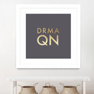 Drama Queen on Slate Grey by Dominique Van Roey on GIANT ART - gray typography