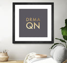 Drama Queen on Slate Grey by Dominique Van Roey on GIANT ART - gray typography