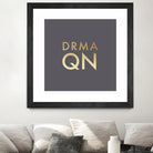 Drama Queen on Slate Grey by Dominique Van Roey on GIANT ART - gray typography