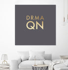 Drama Queen on Slate Grey by Dominique Van Roey on GIANT ART - gray typography