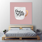 Drink coffee and do good 2 by Elisabeth Fredriksson on GIANT ART - pink digital painting