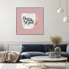 Drink coffee and do good 2 by Elisabeth Fredriksson on GIANT ART - pink digital painting