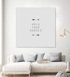 Hold Your Horses Arrow by Dana Shek on GIANT ART - white typography