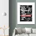 sneakers addict quotes by Artnesia on GIANT ART