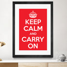 Keep Calm and Carry On by M Studio on GIANT ART - motivation