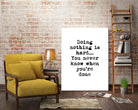 Doing Nothing by Design Fabrikken on GIANT ART - black,white inspirational, design/type, college